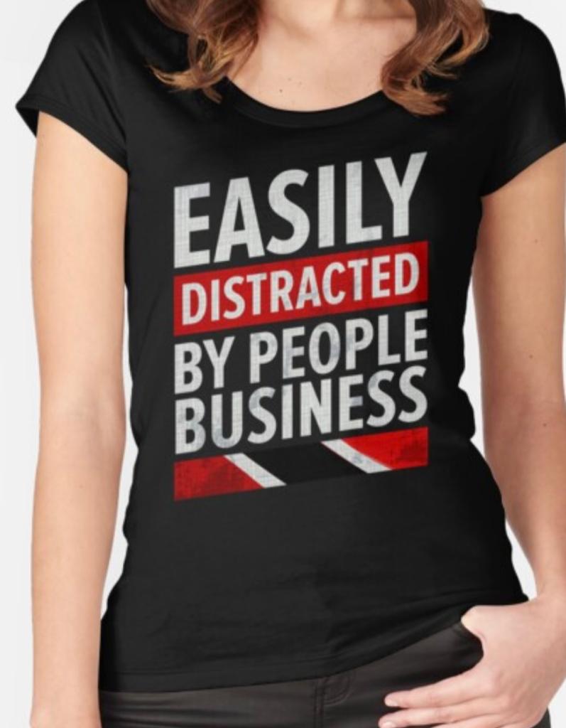 "Easily Distracted by People Business" Tee